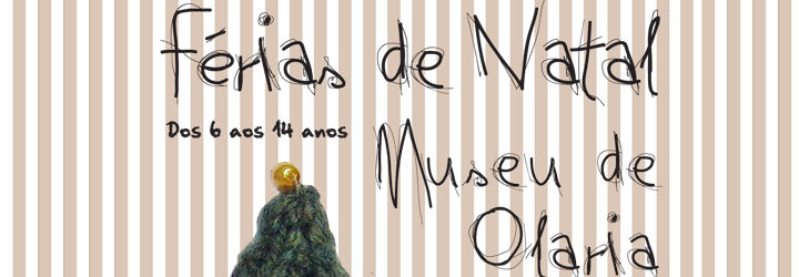 Férias de Natal no Museu de Olaria