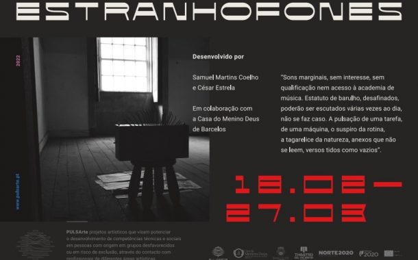 exposição “estranhofones” no theatro gil vicente