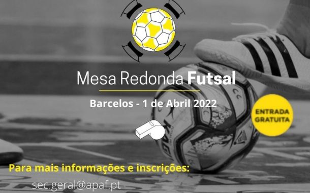 mesa redonda de futsal 2022 em barcelos