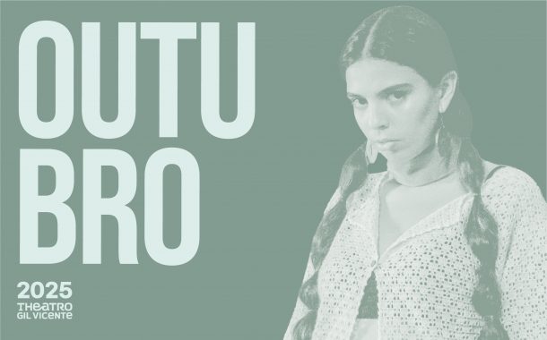 theatro gil vicente apresenta mês repleto de cu...